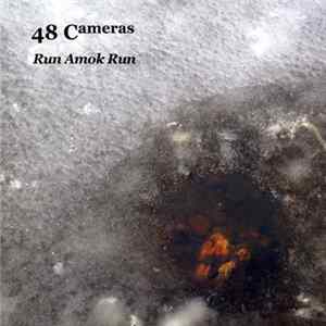 48 Cameras - Run Amok Run FLAC