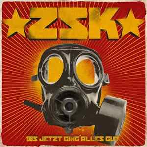 ZSK - Bis Jetzt Ging Alles Gut FLAC
