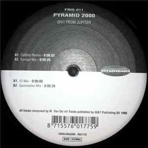 Pyramid 2000 - Shit From Jupiter FLAC