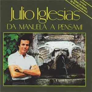 Julio Iglesias - Da Manuela A Pensami FLAC
