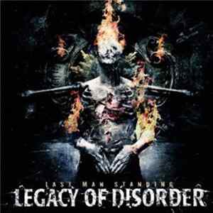 Legacy Of Disorder - Last Man Standing FLAC