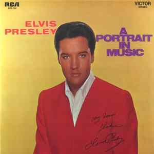 Elvis Presley - A Portrait In Music FLAC