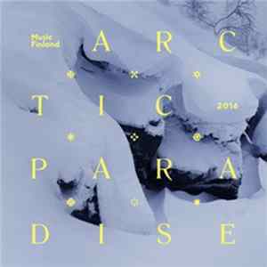 Various - Arctic Paradise 2016 (Contemporary Folk Music From Finland) FLAC