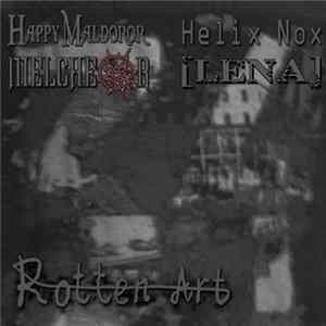 Happy Maldoror / Melcheor / Helix Nox / [LENA] - Rotten Art FLAC