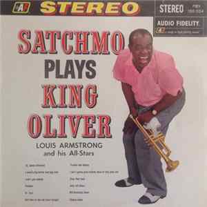 Louis Armstrong & His Orch. - Satchmo Plays King Oliver FLAC