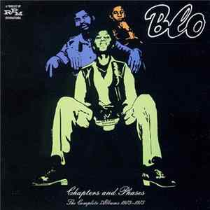 Blo - Chapters And Phases (The Complete Albums 1973-1975) FLAC