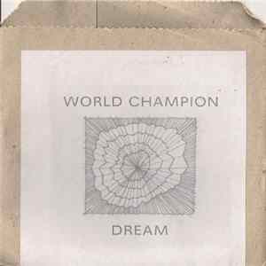 World Champion - Dream FLAC