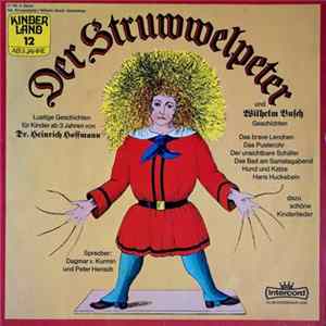 Heinrich Hoffmann, Wilhelm Busch - Der Struwwelpeter und Wilhelm Busch Geschichten FLAC
