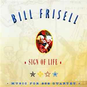 Bill Frisell - Sign Of Life - Music For 858 Quartet FLAC