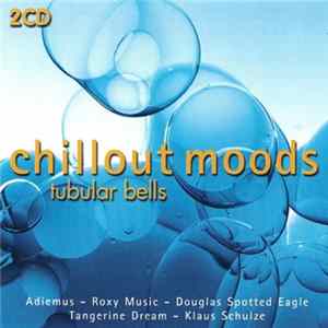 Various - Chillout Moods - Tubular Bells FLAC