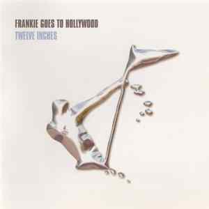 Frankie Goes To Hollywood - Twelve Inches FLAC