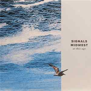 Signals Midwest - At This Age FLAC
