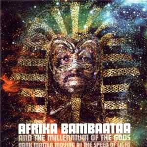 Afrika Bambaataa - Dark Matter Moving At The Speed Of Light FLAC