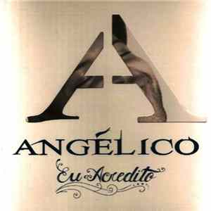 Angélico - Eu Acredito FLAC