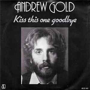 Andrew Gold - Kiss This One Goodbye FLAC