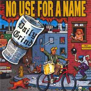 No Use For A Name - The Daily Grind FLAC