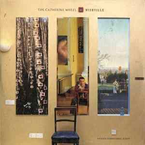The Catherine Wheel - Wishville FLAC