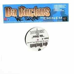 Da Ruckus Featuring Eminem AKA Slim Shady - We Shine FLAC