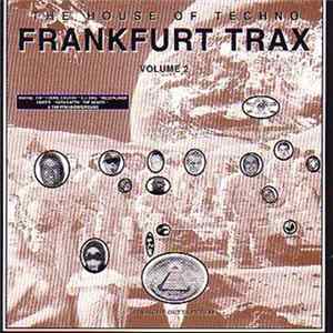 Various - Frankfurt Trax Volume 2 - The House Of Techno FLAC