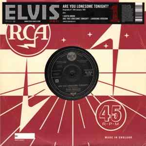 Elvis - Are You Lonesome Tonight? FLAC