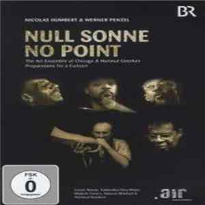 The Art Ensemble Of Chicago, Hartmut Geerken - Null Sonne No Point FLAC