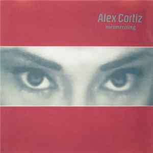 Alex Cortiz - Mesmerising FLAC