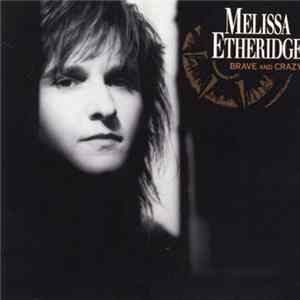 Melissa Etheridge - Brave And Crazy FLAC