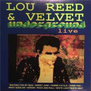 The Velvet Underground - Lou Reed - Velvet Underground "Live" FLAC