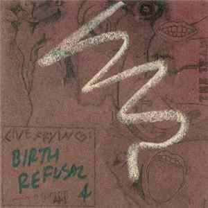 Birth Refusal - Live Frying: 4 FLAC