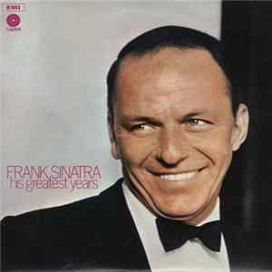 Frank Sinatra - His Greatest Years FLAC