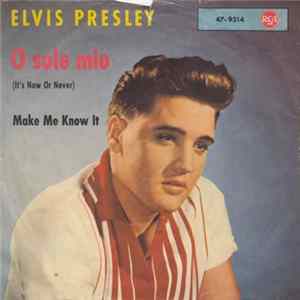 Elvis Presley With The Jordanaires - O Sole Mio (It's Now Or Never) FLAC
