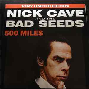 Nick Cave & The Bad Seeds - 500 Miles FLAC