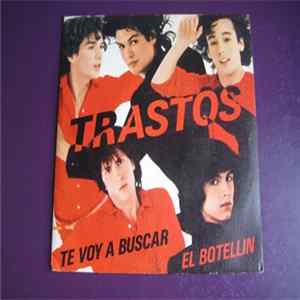 Trastos - Te Voy A Buscar / El Botellin FLAC