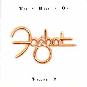 Foghat - The Best Of Foghat Volume 2 FLAC