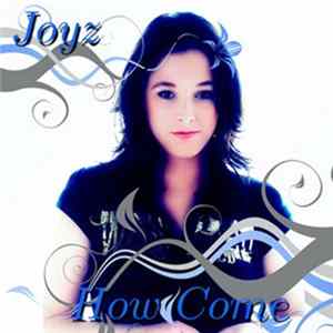 Joyz - How Come FLAC
