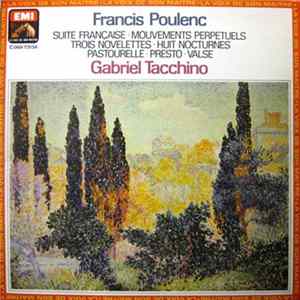 Poulenc - Gabriel Tacchino - Suite Française • Mouvements Perpetuels • Trois Novelettes • Huit Nocturnes • Pastourelle • Presto • Valse FLAC
