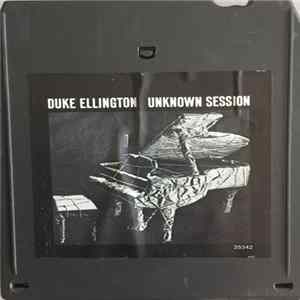 Duke Ellington - Unknown Session FLAC