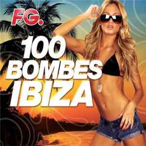 Various - FG. 100 Bombes Ibiza FLAC