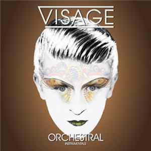 Visage - Orchestral (Instrumentals) FLAC