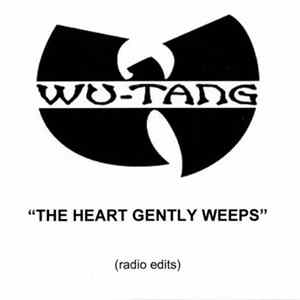 Wu-Tang Clan - The Heart Gently Weeps FLAC