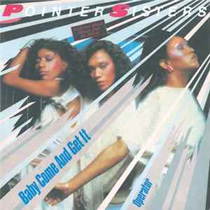 Pointer Sisters - Baby Come And Get It FLAC