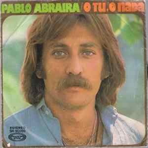 Pablo Abraira - ...O Tu, O Nada FLAC