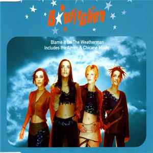 BWitched - Blame It On The Weatherman FLAC
