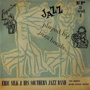 Eric Silk And His Southern Jazz Band - Jazz Played By Jazz Bands Vol. 9 FLAC