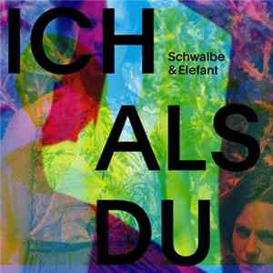 Schwalbe & Elefant - Ich Als Du FLAC