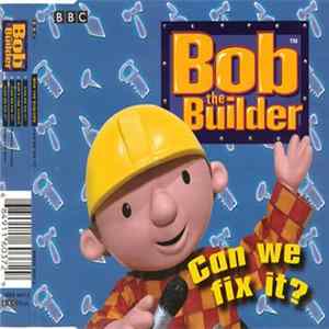 Bob The Builder - Can We Fix It? FLAC