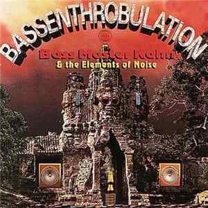 Bassmaster Khan & The Elements Of Noise - Bassenthrobulation FLAC