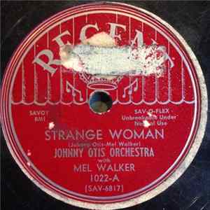 Johnny Otis Orchestra With Mel Walker - Strange Woman / Lonely Blues FLAC