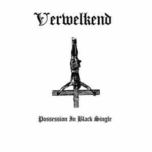 Verwelkend - Possession In Black Single FLAC