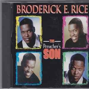 Broderick E. Rice - The Preacher's Son FLAC